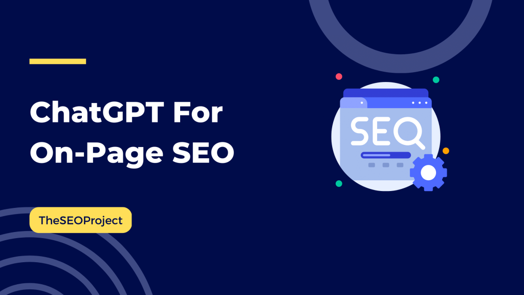 ChatGPT For On-Page SEO - TheSEOProject