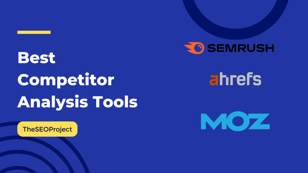Best Competitor Analysis Tools - TheSEOProject