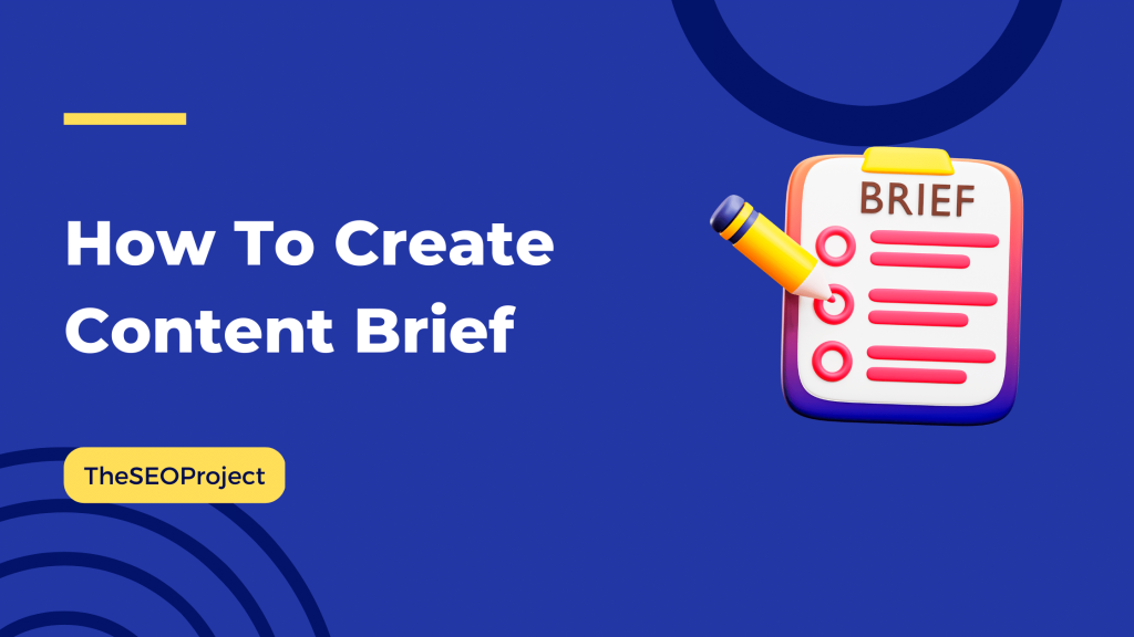How To Create Content Brief - TheSEOProject